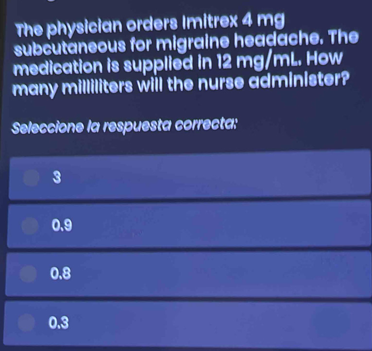 Solved: The physician orders Imitrex 4 mg subcutaneous for migraine ...