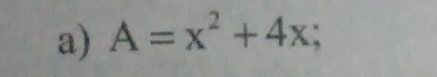 A=x^2+4x;