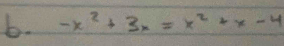 -x^2+3x=x^2+x-4