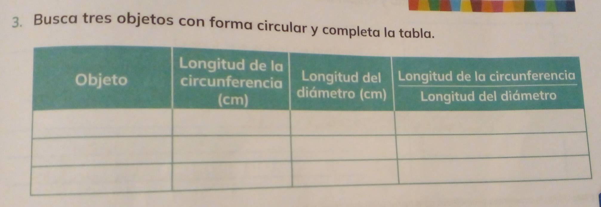 Busca tres objetos con forma circular y completa la tabla.