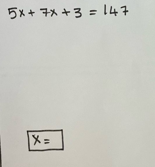 5x+7x+3=147
x=