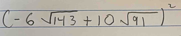 (-6sqrt(143)+10sqrt(91))^2