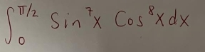 ∈t _0^((π /2)sin ^7)xcos^8xdx