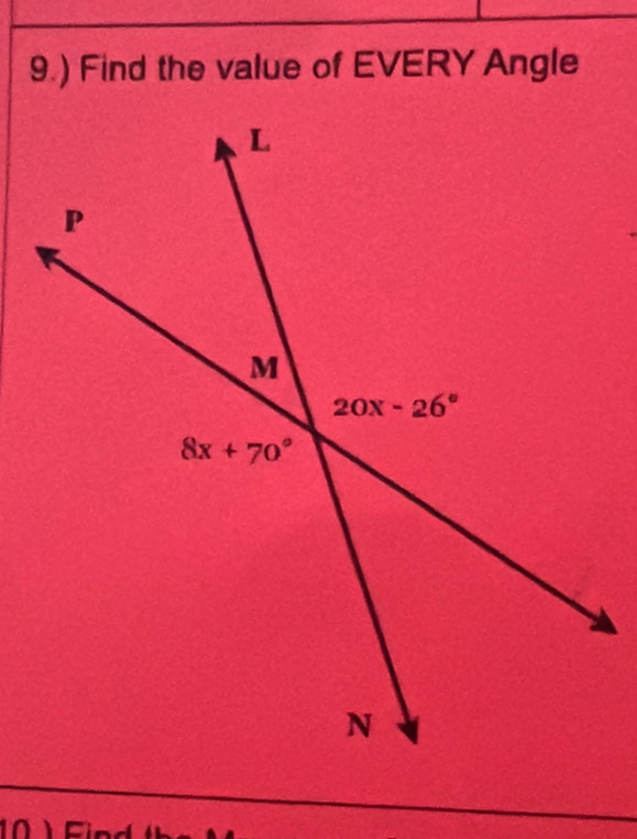 9.) Find the value of EVERY Angle