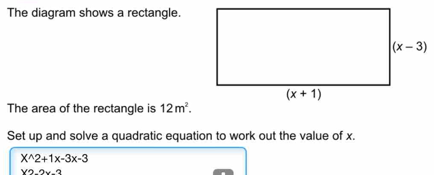 Solved: The diagram shows a rectangle. The area of the rectangle is 12m ...