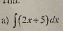 ∈t (2x+5)dx