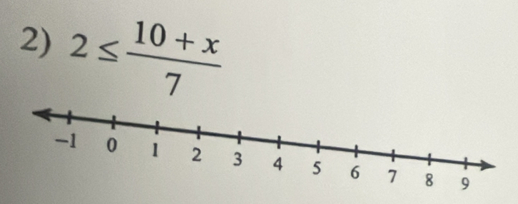 2≤  (10+x)/7 