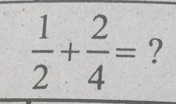  1/2 + 2/4 = ?