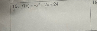 f(x)=-x^2-2x+24 16