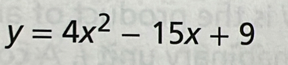 y=4x^2-15x+9