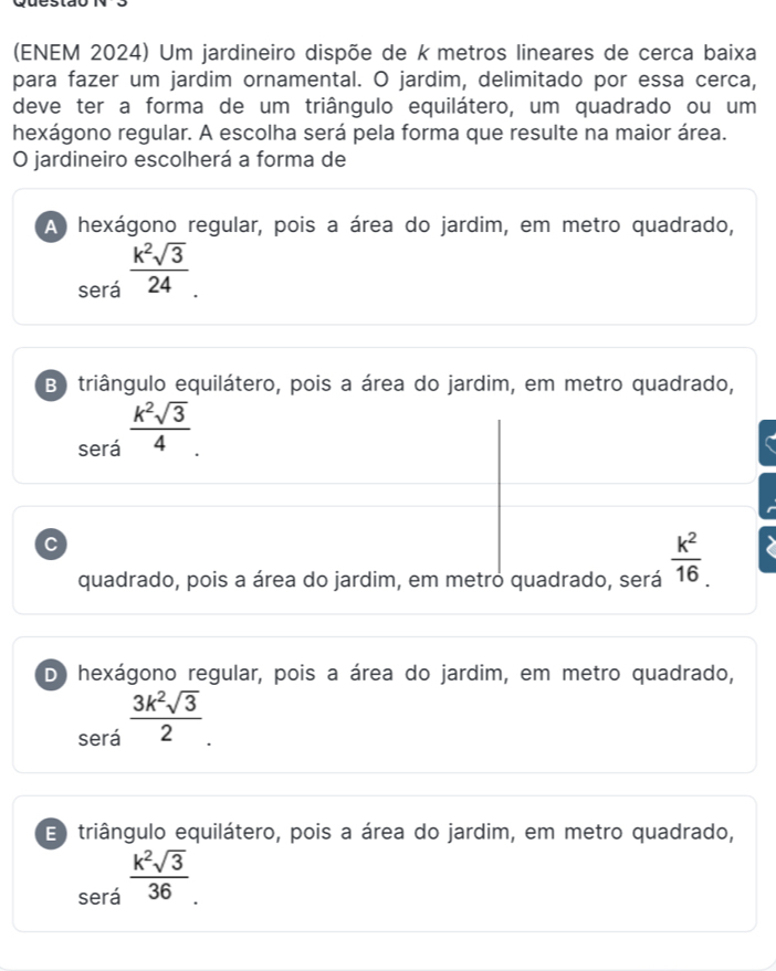 Resolvido:(ENEM 2024) Um jardineiro dispõe de k metros lineares de ...