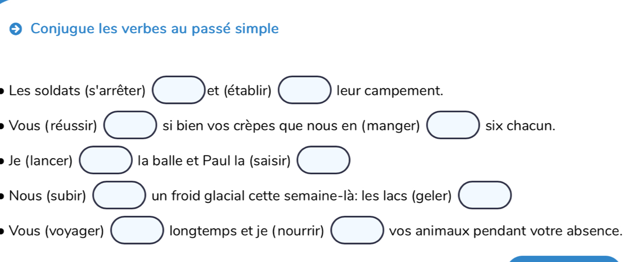 Solved: Conjugue les verbes au passé simple Les soldats (s'arrêter ...