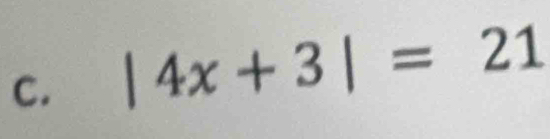 |4x+3|=21