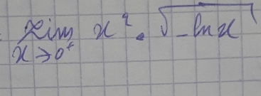 limlimits _xto 0^+x^2· sqrt(-ln x)