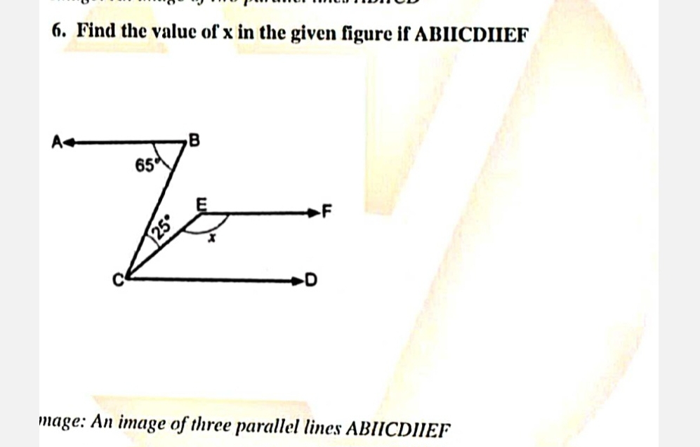 Solved: Find the value of x in the given figure if ABIICDIIEF mage: An ...
