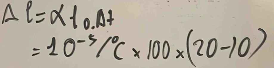 Delta l=alpha l_0Delta t
=10^(-5)/^circ C* 100* (20-10)