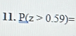 P(z>0.59)=