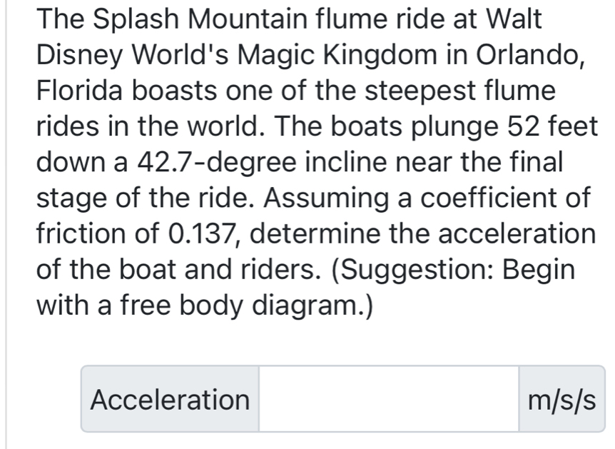 Solved: The Splash Mountain flume ride at Walt Disney World's Magic ...