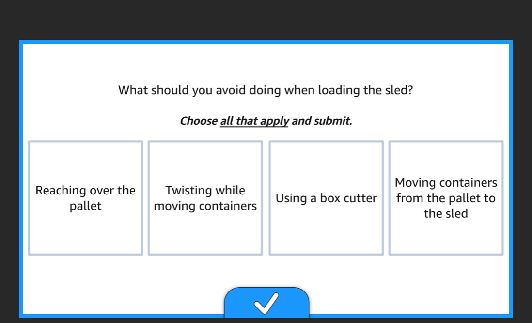 Solved: What should you avoid doing when loading the sled? Choose all ...