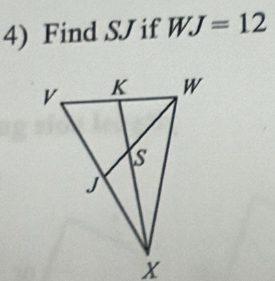 Find SJif WJ=12