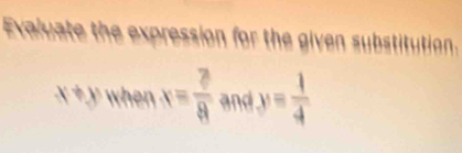 te x= 7/8  and y= 1/4 