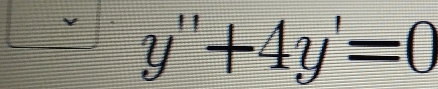 y''+4y'=0