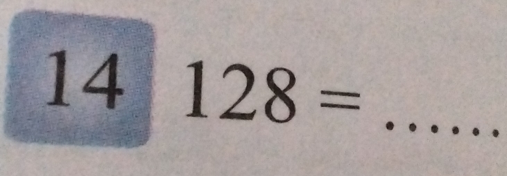 a = 128= _