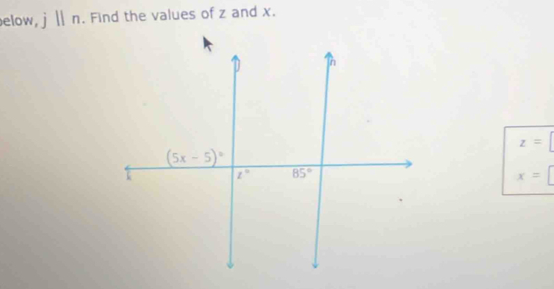 elow, j Ⅱ n. Find the values of z and x.
z=
x=