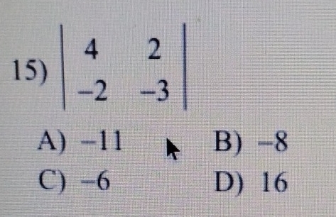 A) -11 B) -8
C) -6 D) 16