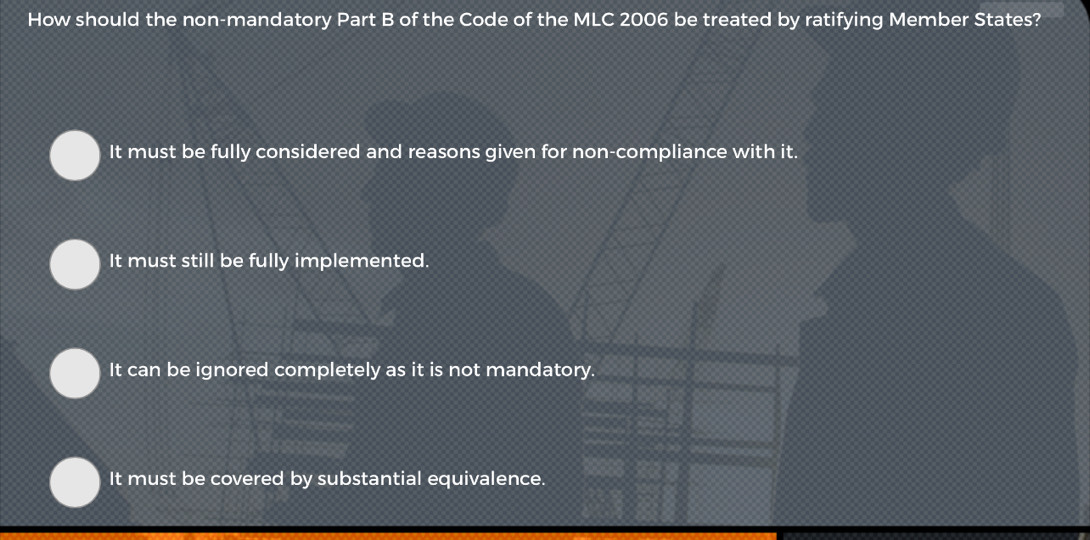 Solved: How should the non-mandatory Part B of the Code of the MLC 2006 ...