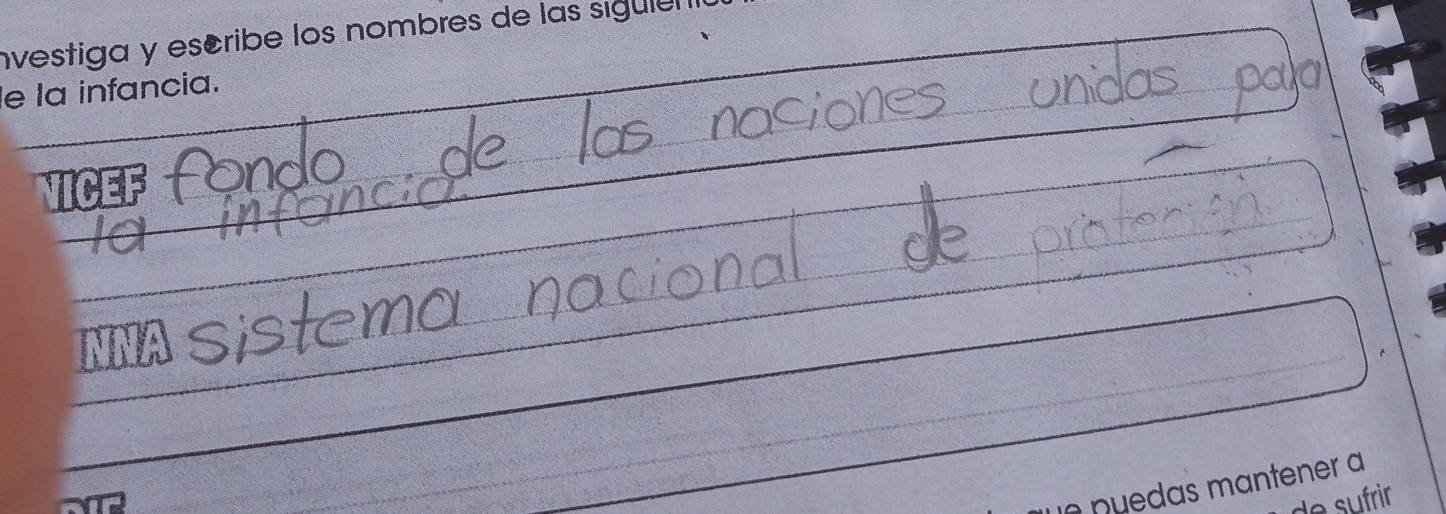 nvestiga y escribe los nombres de las sígule 
le la infancia. 

n u a ener 
de sufrir