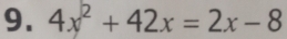 4x^2+42x=2x-8