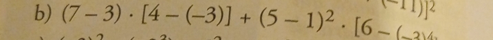 (7-3)· [4-(-3)]+(5-1)^2· [6-(_  [-11)]^2