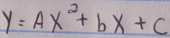 y=Ax^2+bx+c