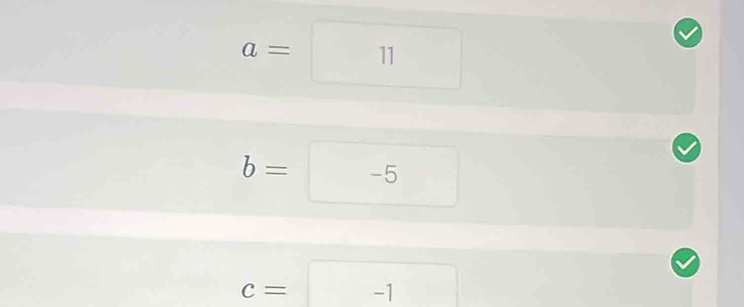 a=□ 11
b= ^circ 
5^
c= ^ ^a^(-)^-) -1