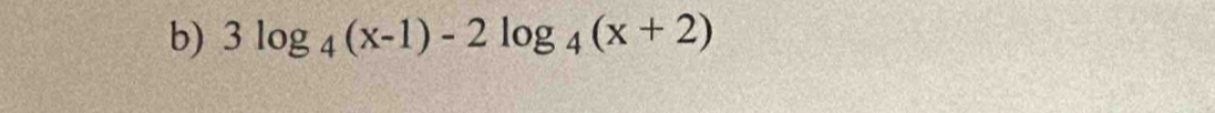 3log _4(x-1)-2log _4(x+2)