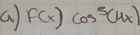 a F(x)cos^5(4x)