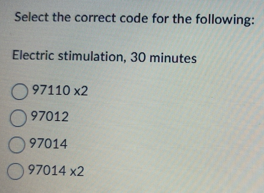 Solved: Select the correct code for the following: Electric stimulation ...