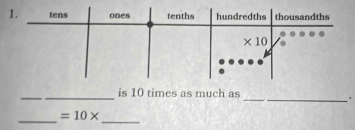 is 10 times as much as
_.
_
_
=10*