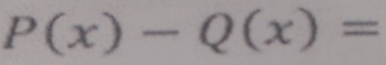 P(x)-Q(x)=