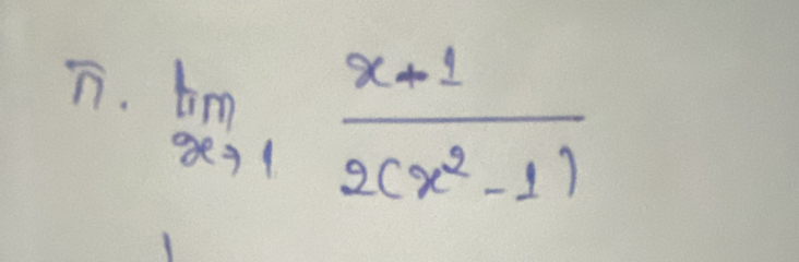 limlimits _xto 1 (x+1)/2(x^2-1) 