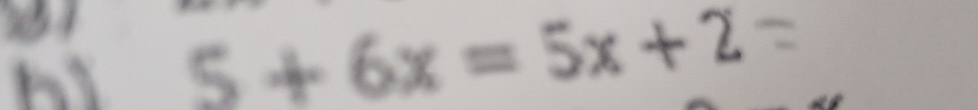 bì 5+6x=5x+2