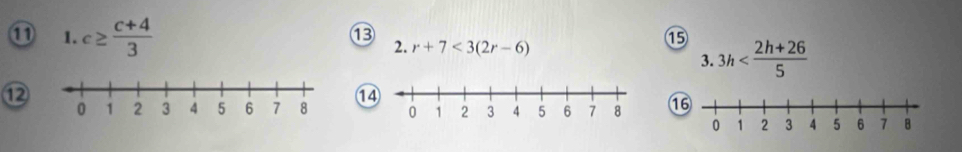 ⑬ 
⑮ 
⑪ 1. c≥  (c+4)/3  2. r+7<3(2r-6) 3h
3. 
⑫ 
⑭ 
1