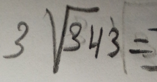 3sqrt(343)=