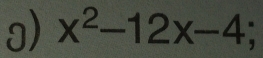 ]) x^2-12x-4