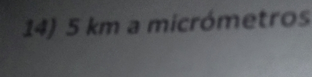 5 km a micrómetros