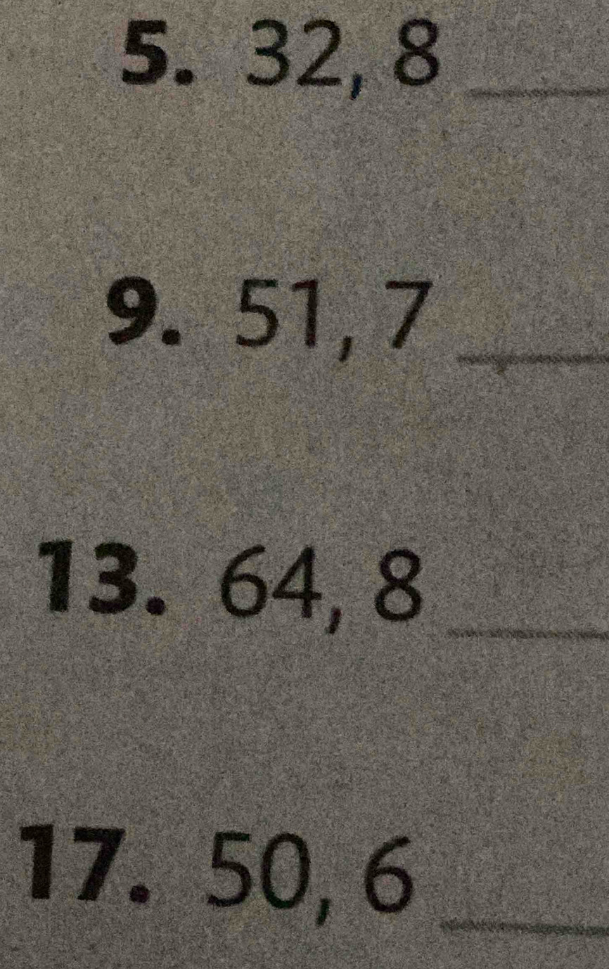 32, 8 _ 
9. 51, 7 _ 
13. 64, 8 _ 
17. 50, 6 _