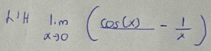 ’H limlimits _xto 0(frac cos (x)- 1/x )