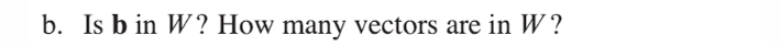 Is b in W? How many vectors are in W?