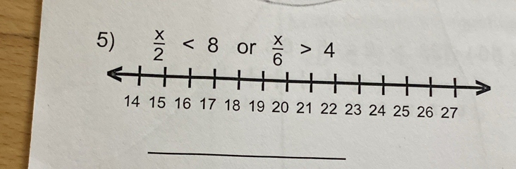  x/2 <8</tex> or  x/6 >4
_